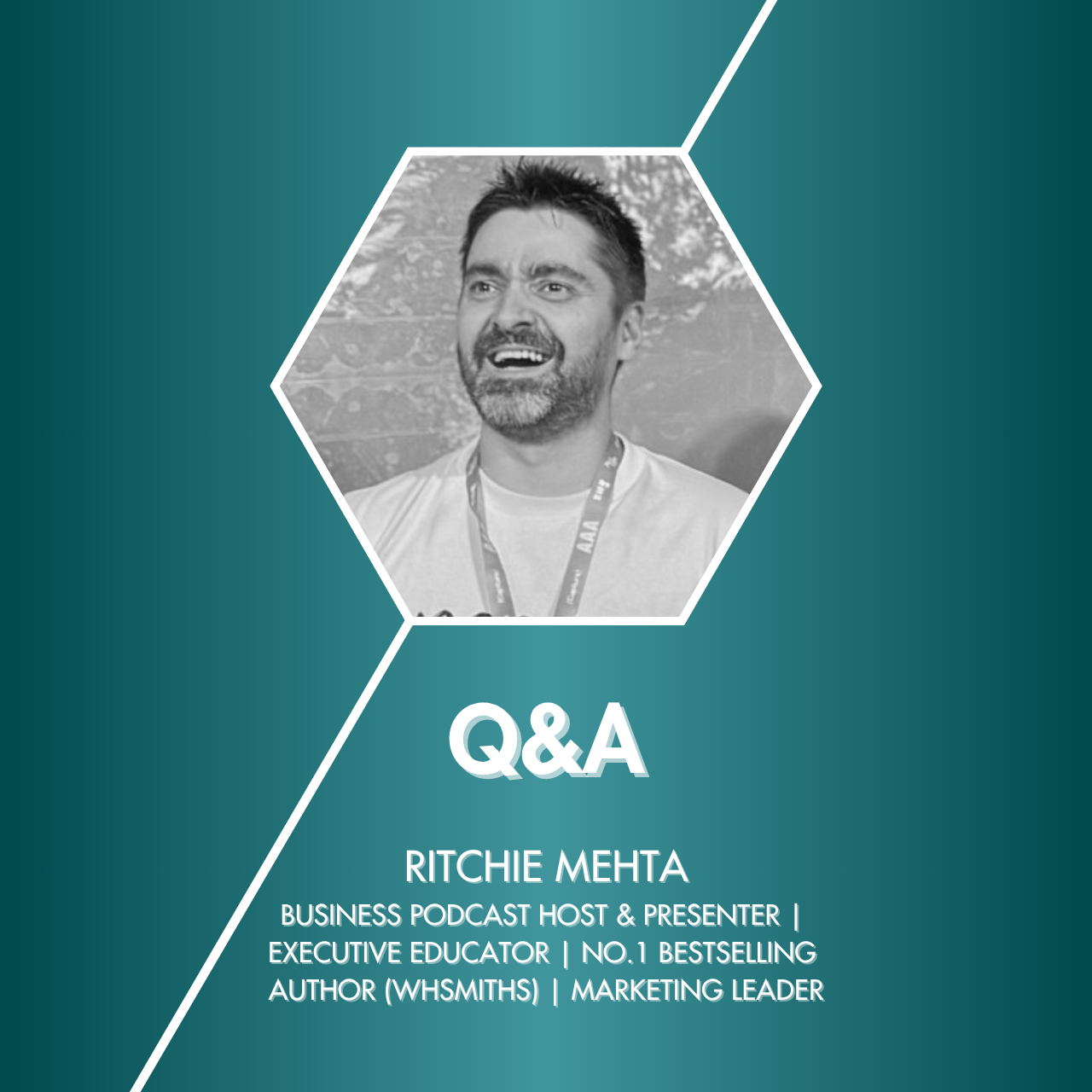 Q&amp;A with Ritchie Mehta, Business Podcast Host &amp; Presenter | Executive Educator | No.1 Bestselling Author (WHSmiths) | Marketing Leader