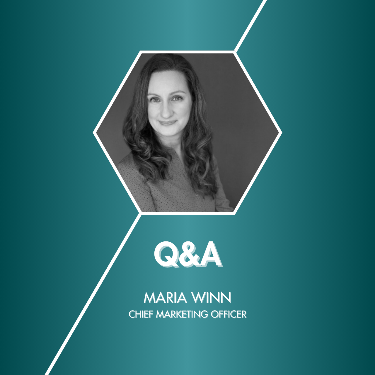 Q&amp;A with Maria Winn, Chief Marketing Officer