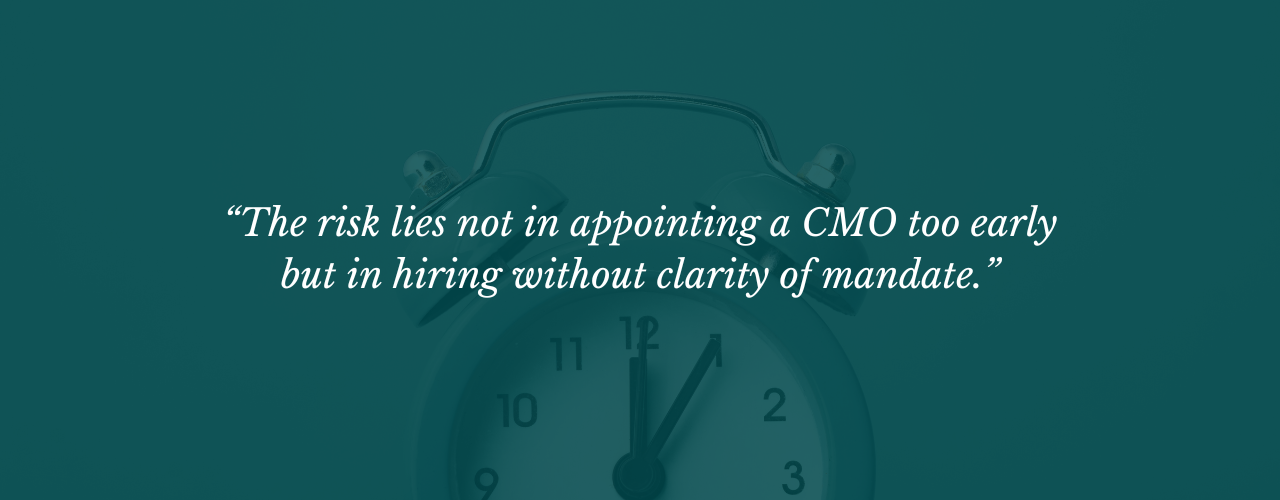Pictured: quote, "The risk lies not in appointing a CMO too early but in hiring without clarity of mandate." | Suzie Walker Executive Search