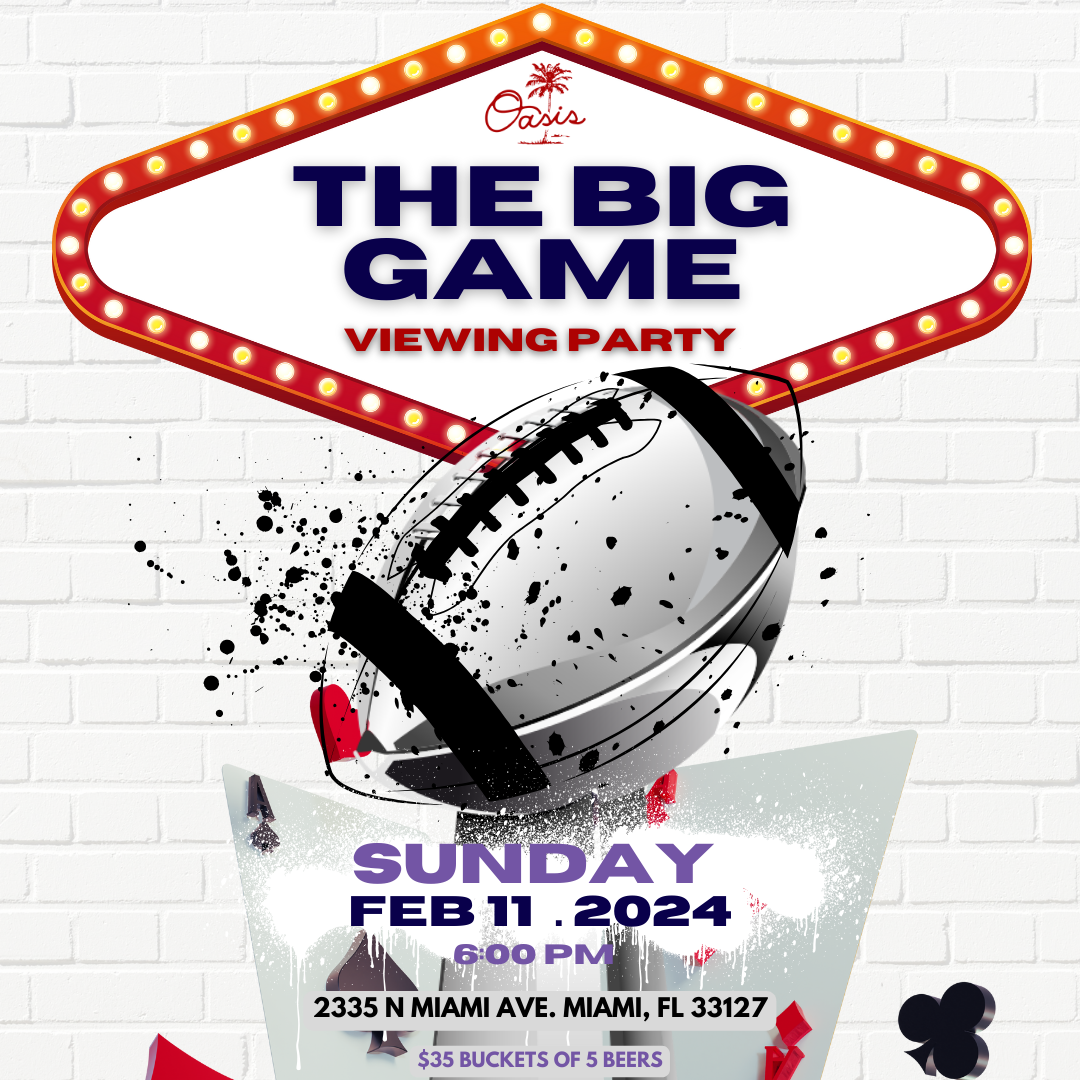The BIG Game LVIII Viewing Party @ Oasis Wynwood 