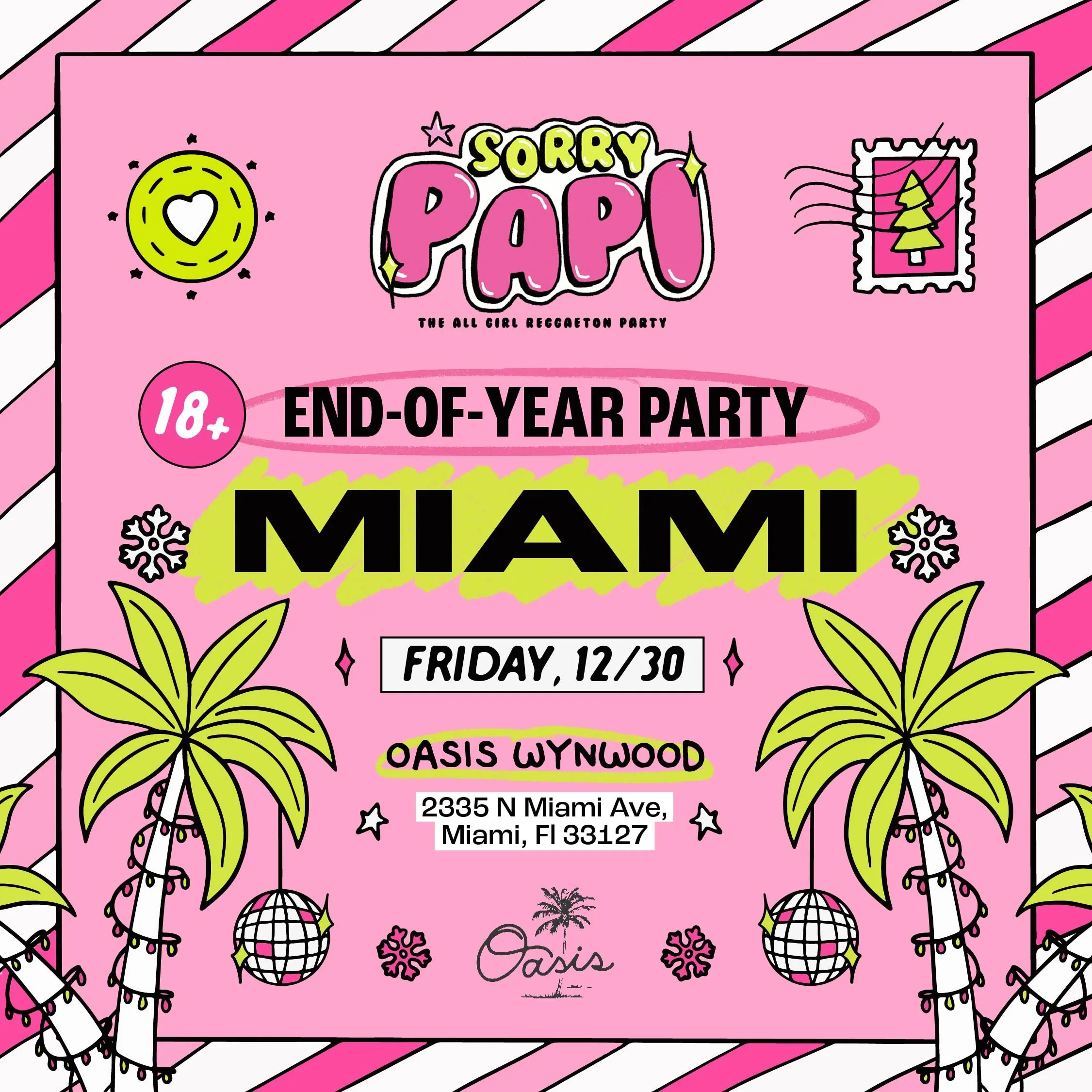 New Years Weekend Sorry Papi Oasis Wynwood — Oasis