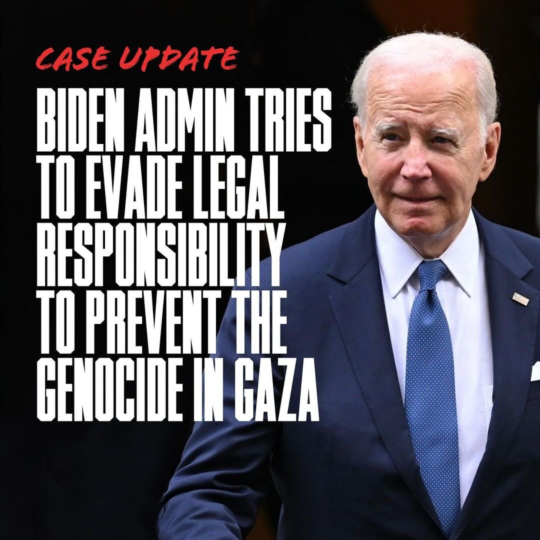 ccrjustice biden tries to evade legal repsponsibility to prevent genocide in gaza.jpg