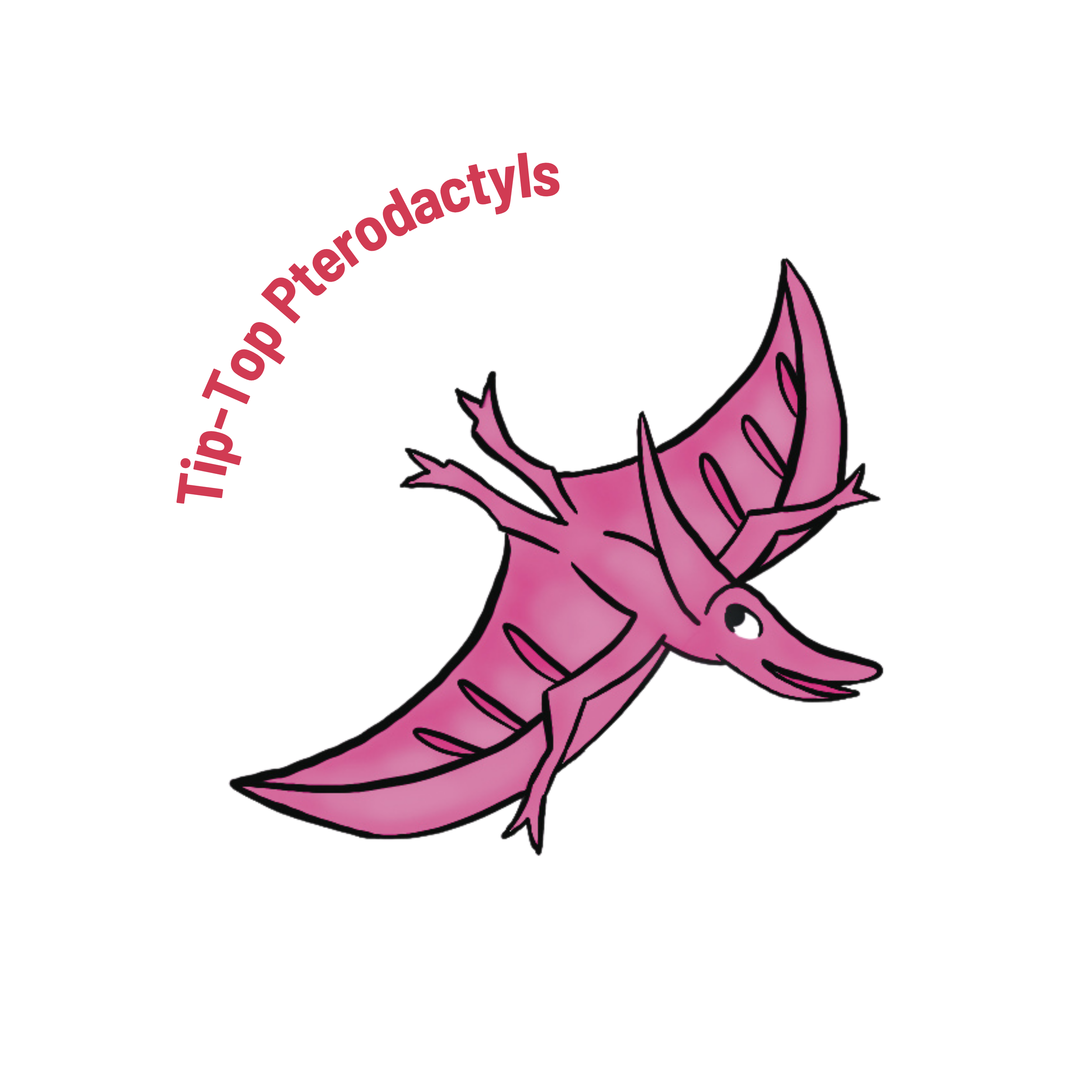 A drawing of a pink Pterodactyl with pink text that reads Tip-Top Pterodactyls