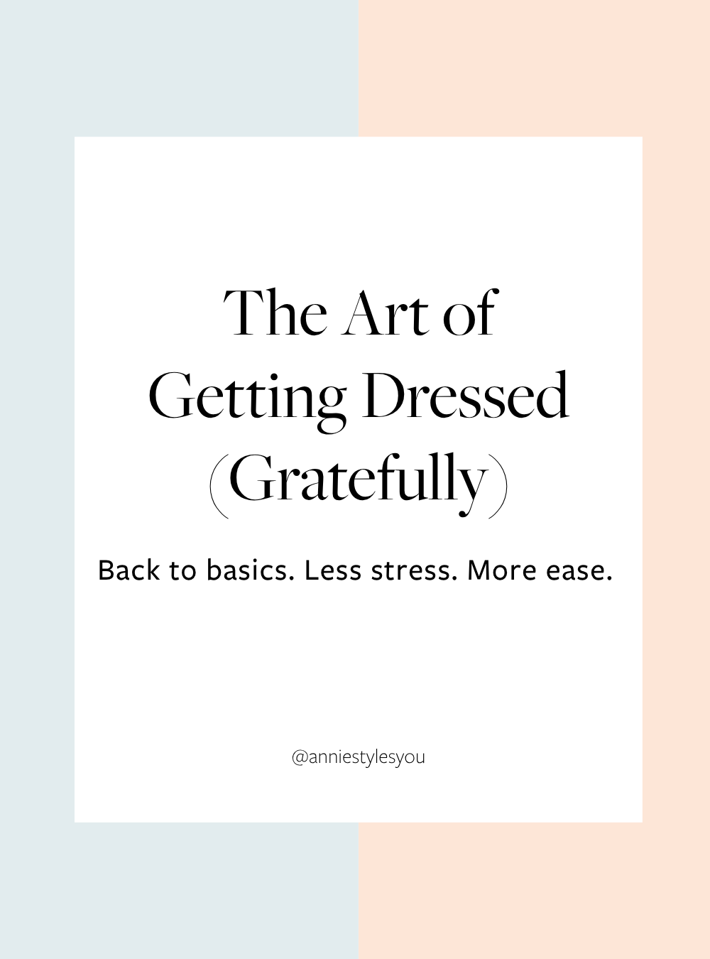 The Art of Getting Dressed (Gratefully) 