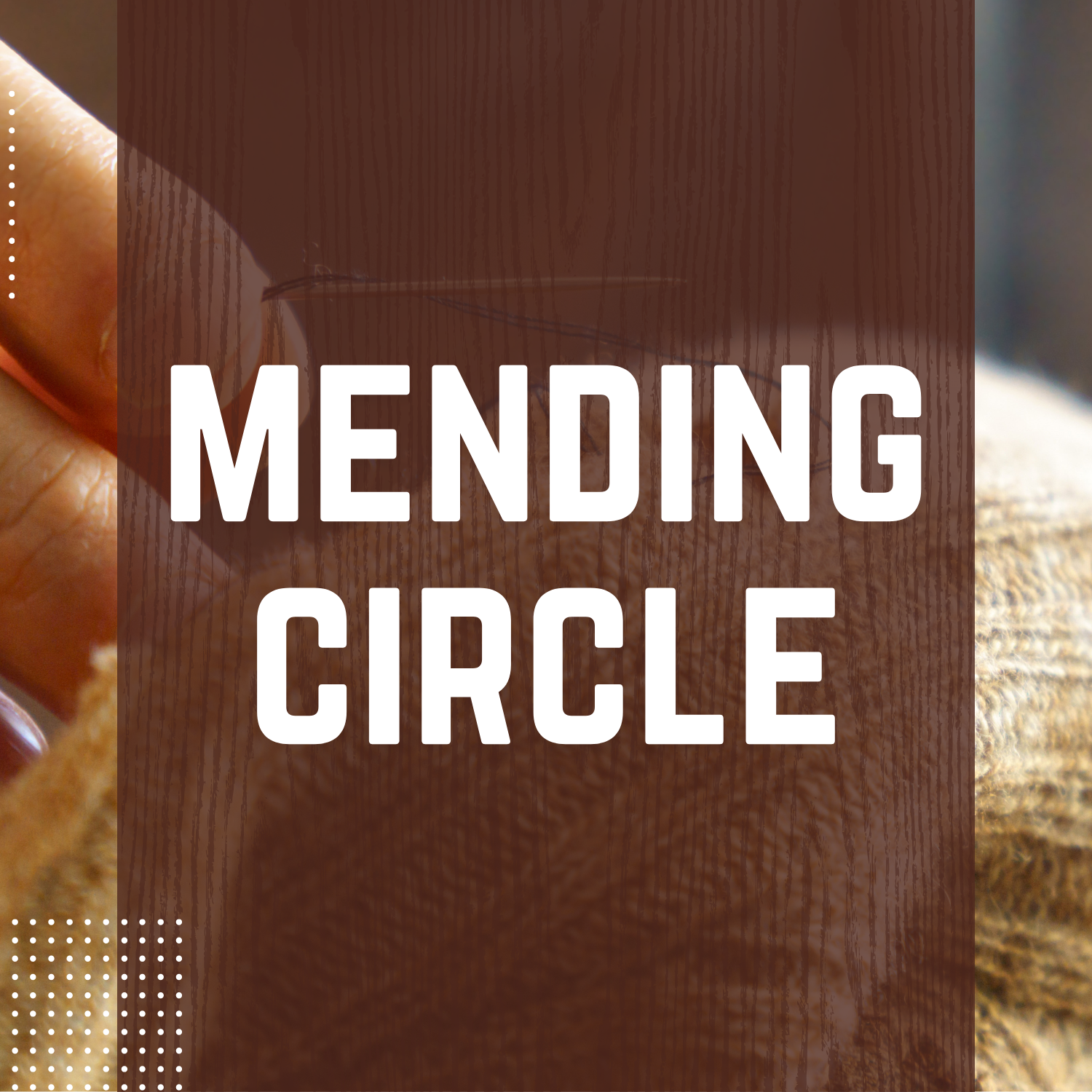 Mending Circle
