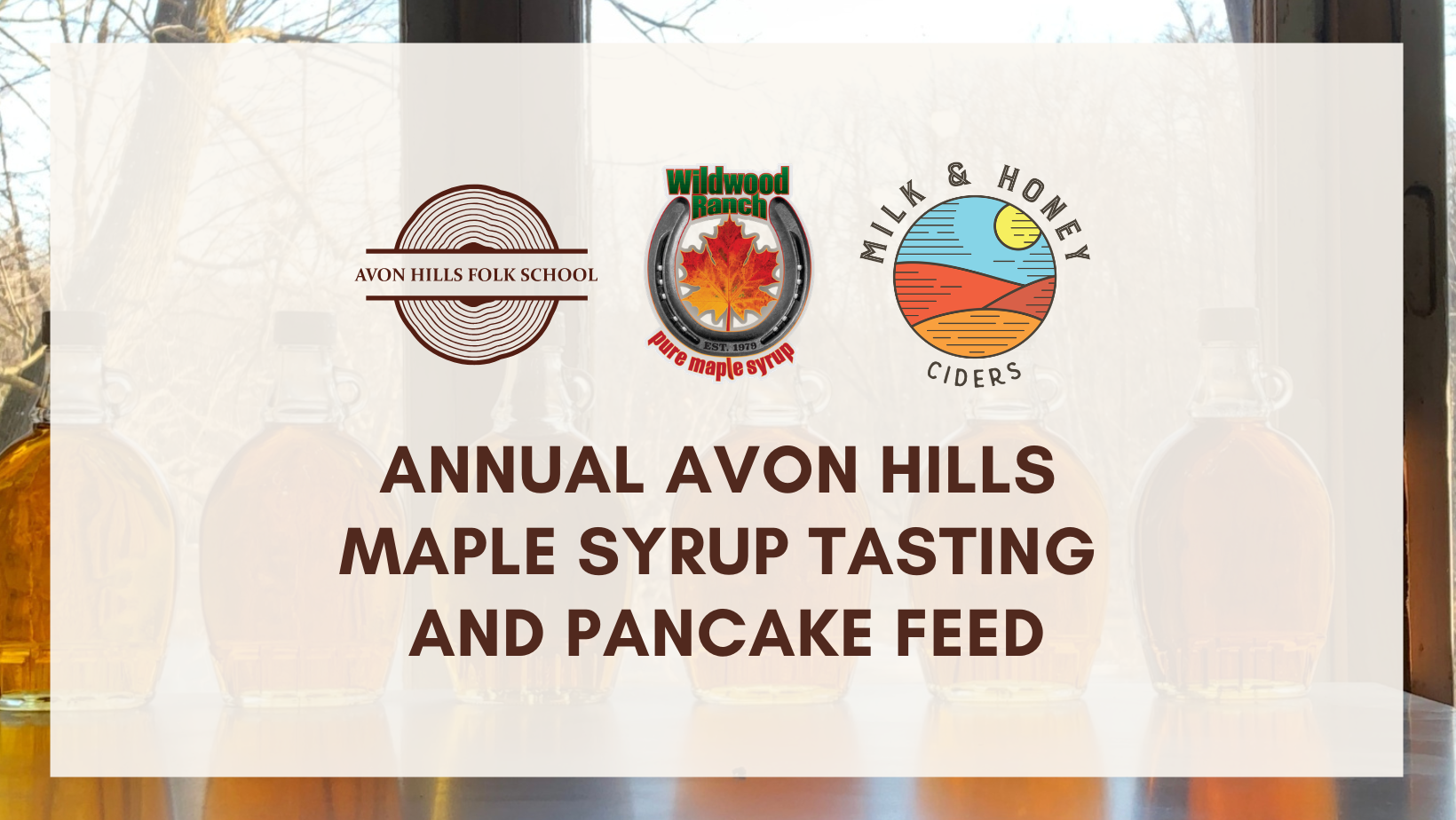3rd Annual Avon Hills Maple Syrup Tasting, Pancake Feed and Social