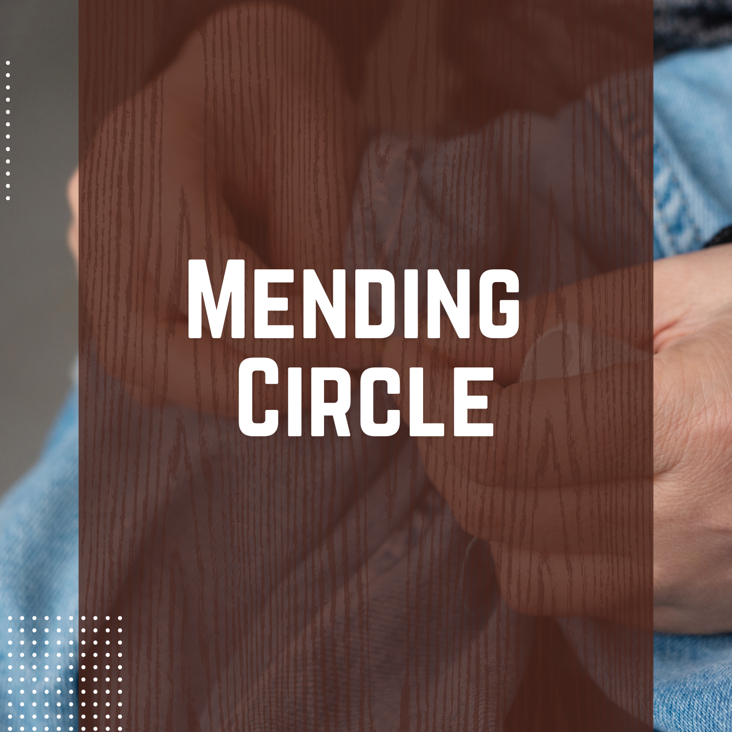 Mending Circle