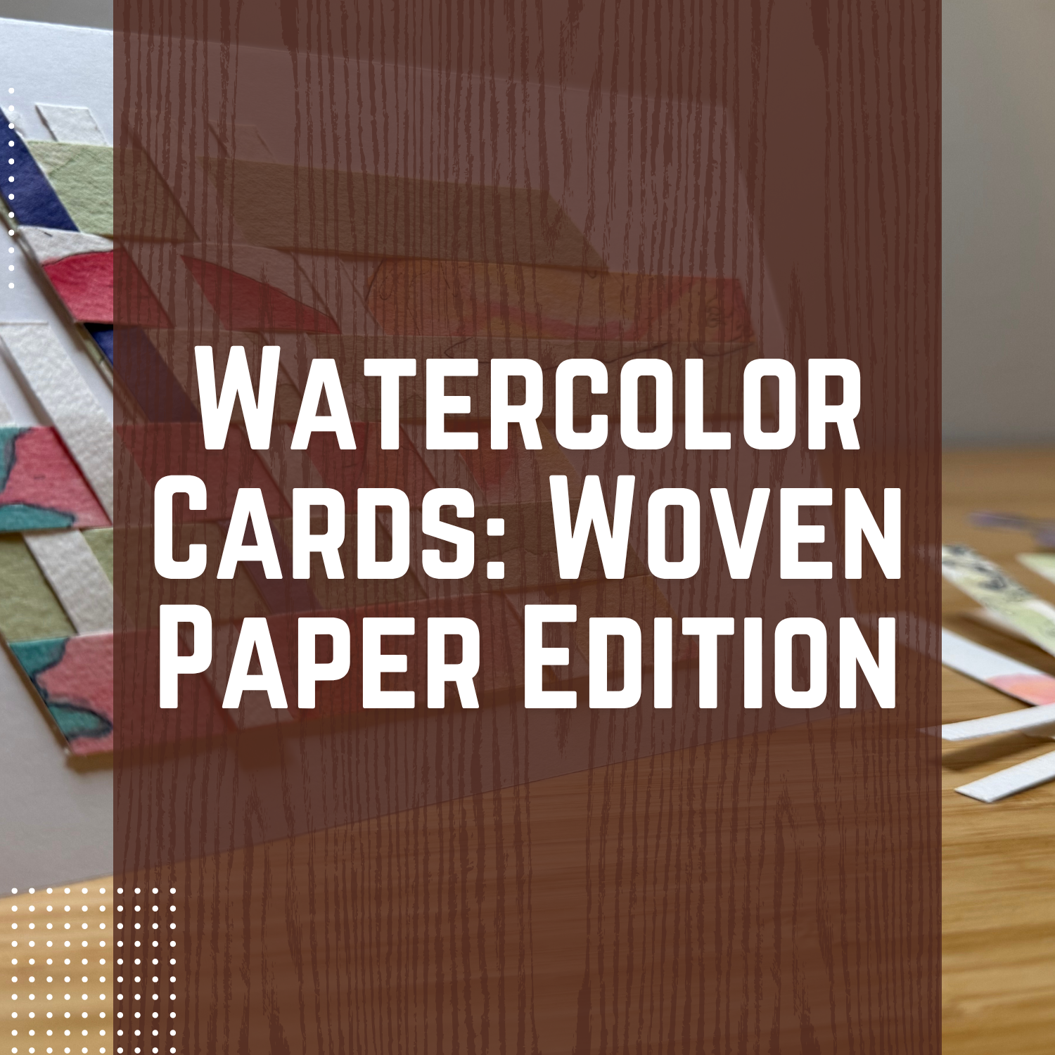Watercolor Cards: Woven Paper Edition