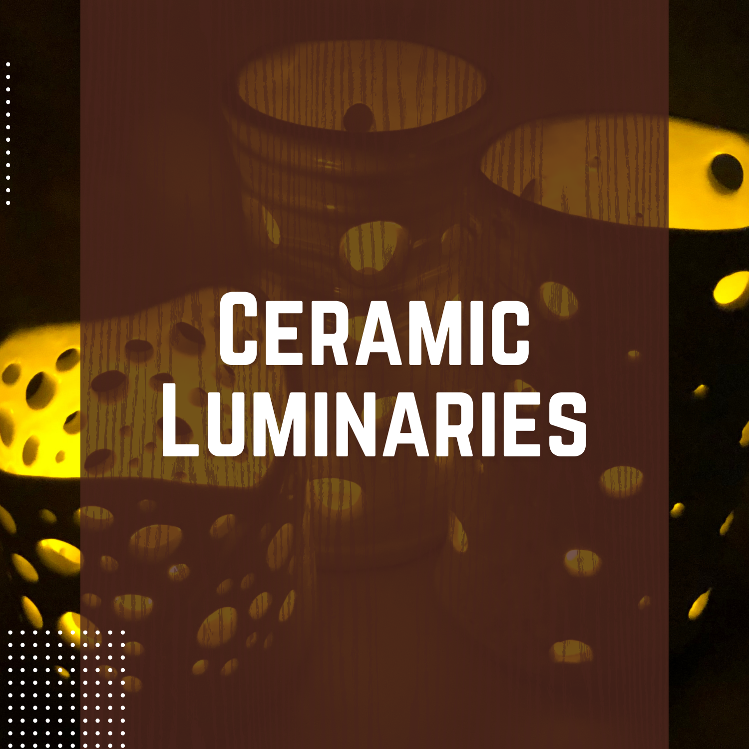 Ceramic Luminaries