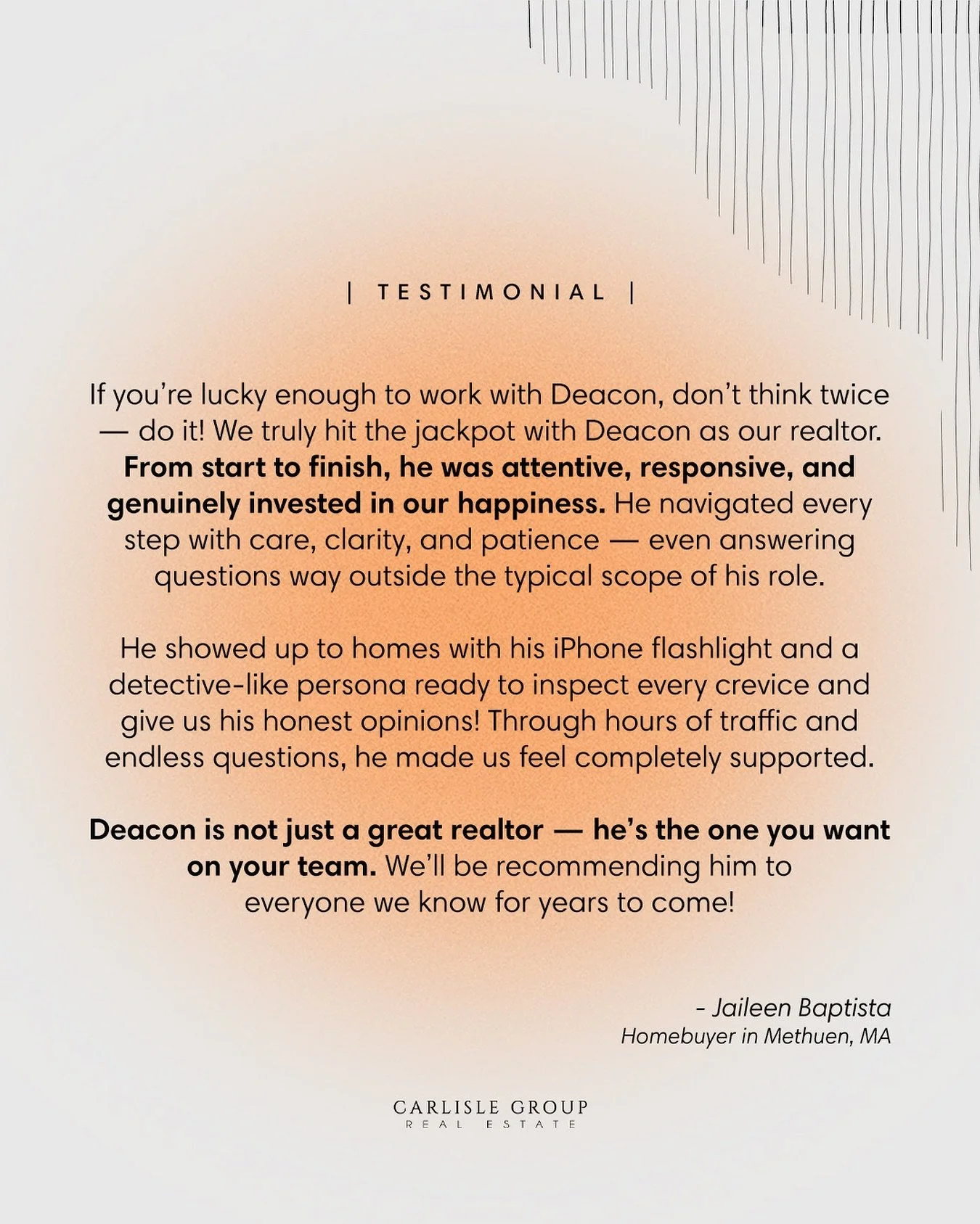 Feeling grateful for clients like Jaileen who take the time to share such thoughtful words. 
Buying your first home can be a whirlwind, and Deacon made sure every step felt supported, informed, and even a little fun along the way. His care and atten