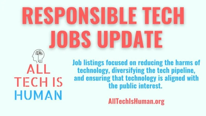 Responsible Tech Job Updates for January 20