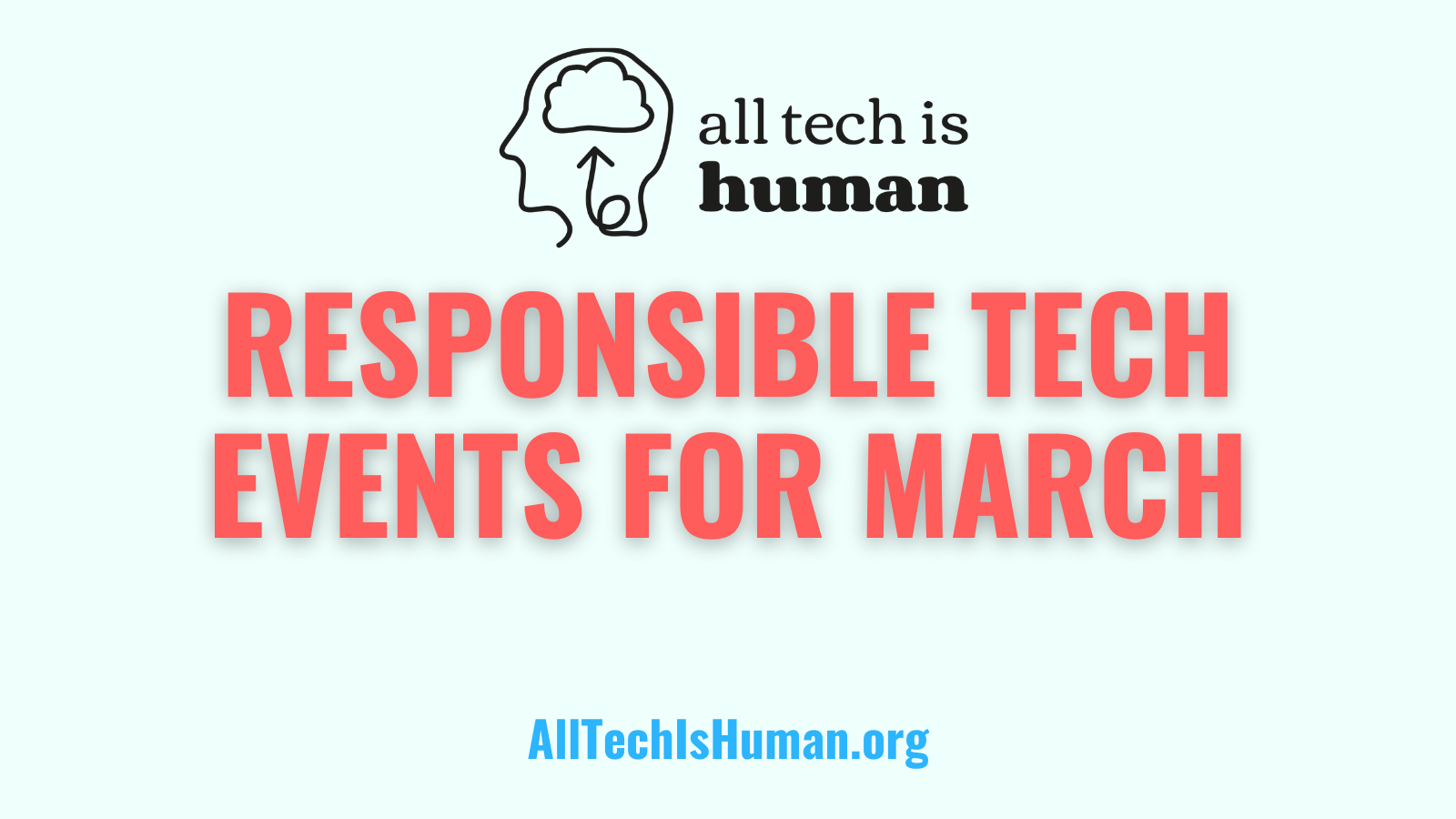 Responsible Tech Events for March 2022