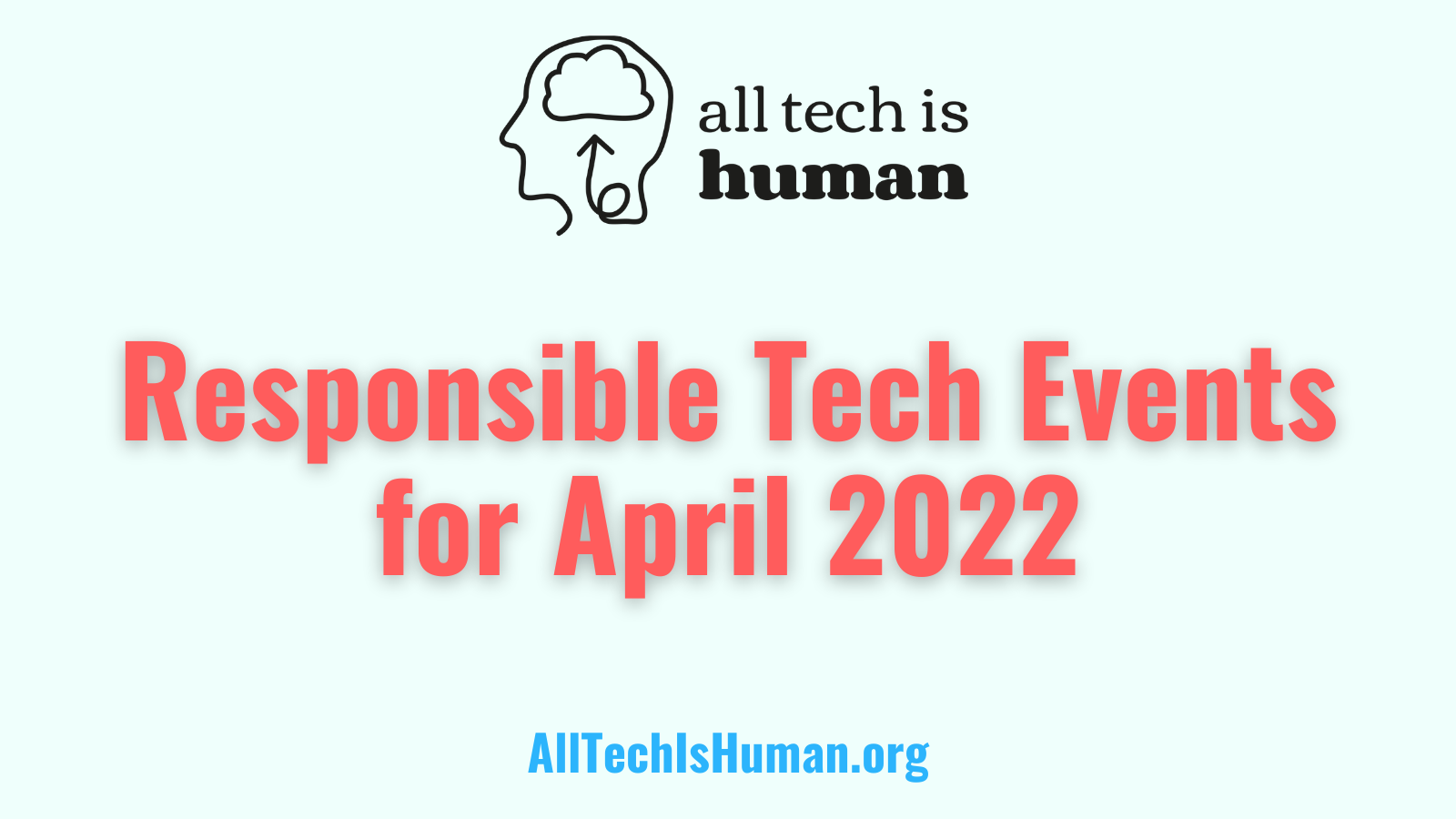 20 Responsible Tech Events to catch in April 2022 