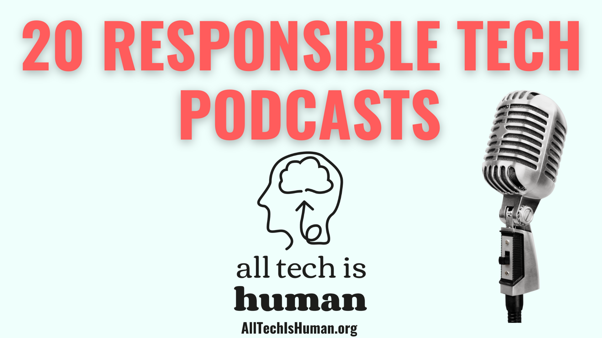 20 Responsible Tech Podcasts