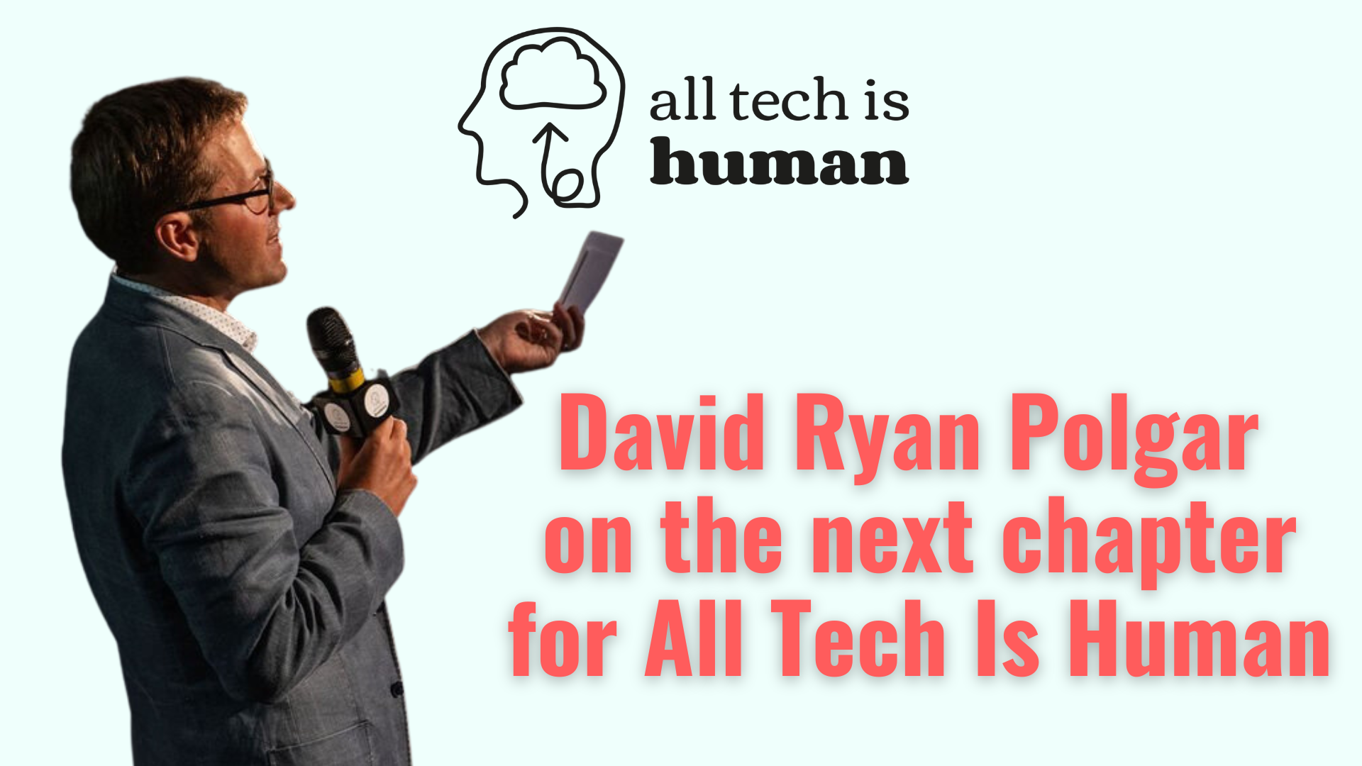 David Ryan Polgar on the next chapter for All Tech Is Human
