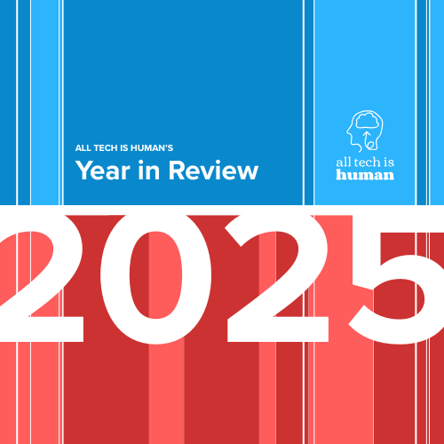 All Tech Is Human’s Year in Review (2025)