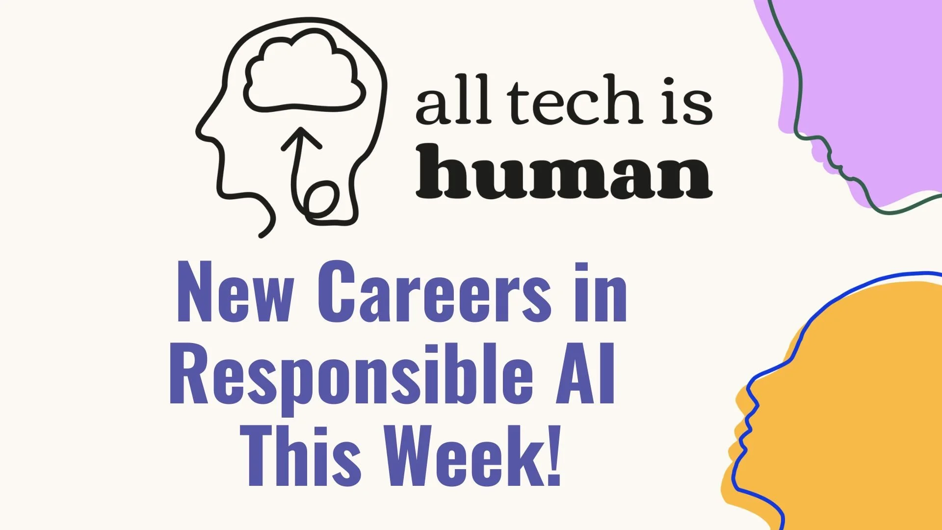 New Careers in Responsible AI This Week! — All Tech Is Human