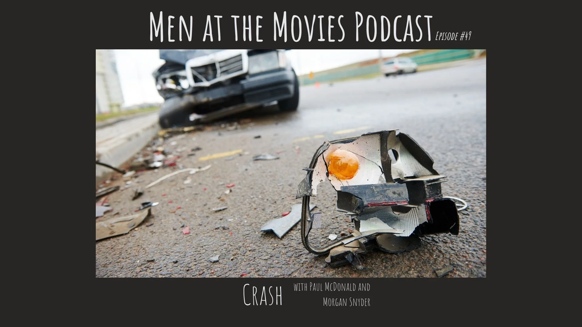 Crash with Paul McDonald and Morgan Snyder