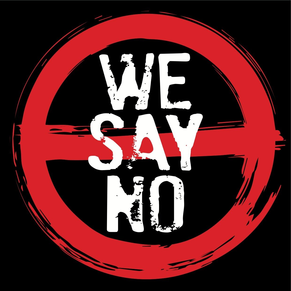 WE SAY NO! .jpeg