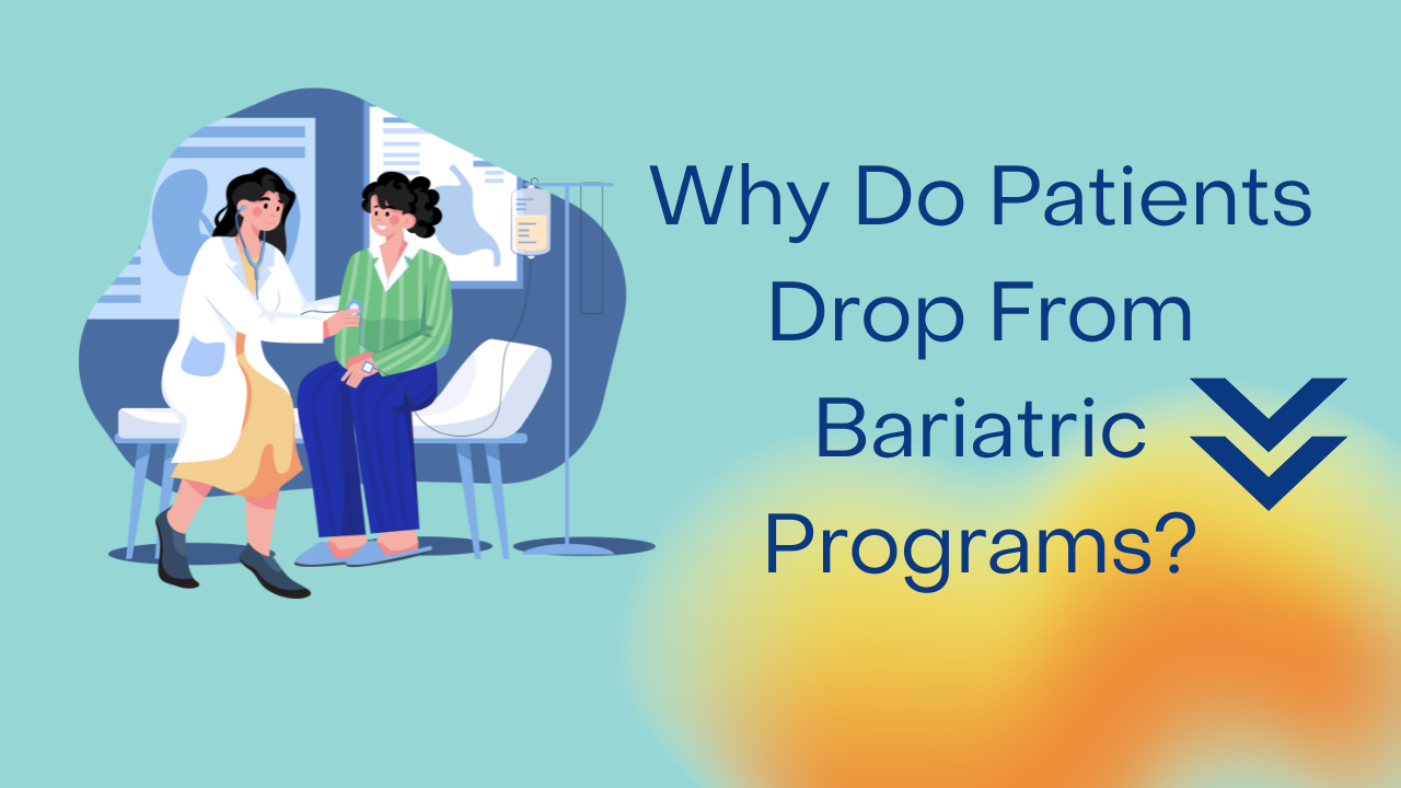 Why Do Patients Drop Out of Bariatric Programs?