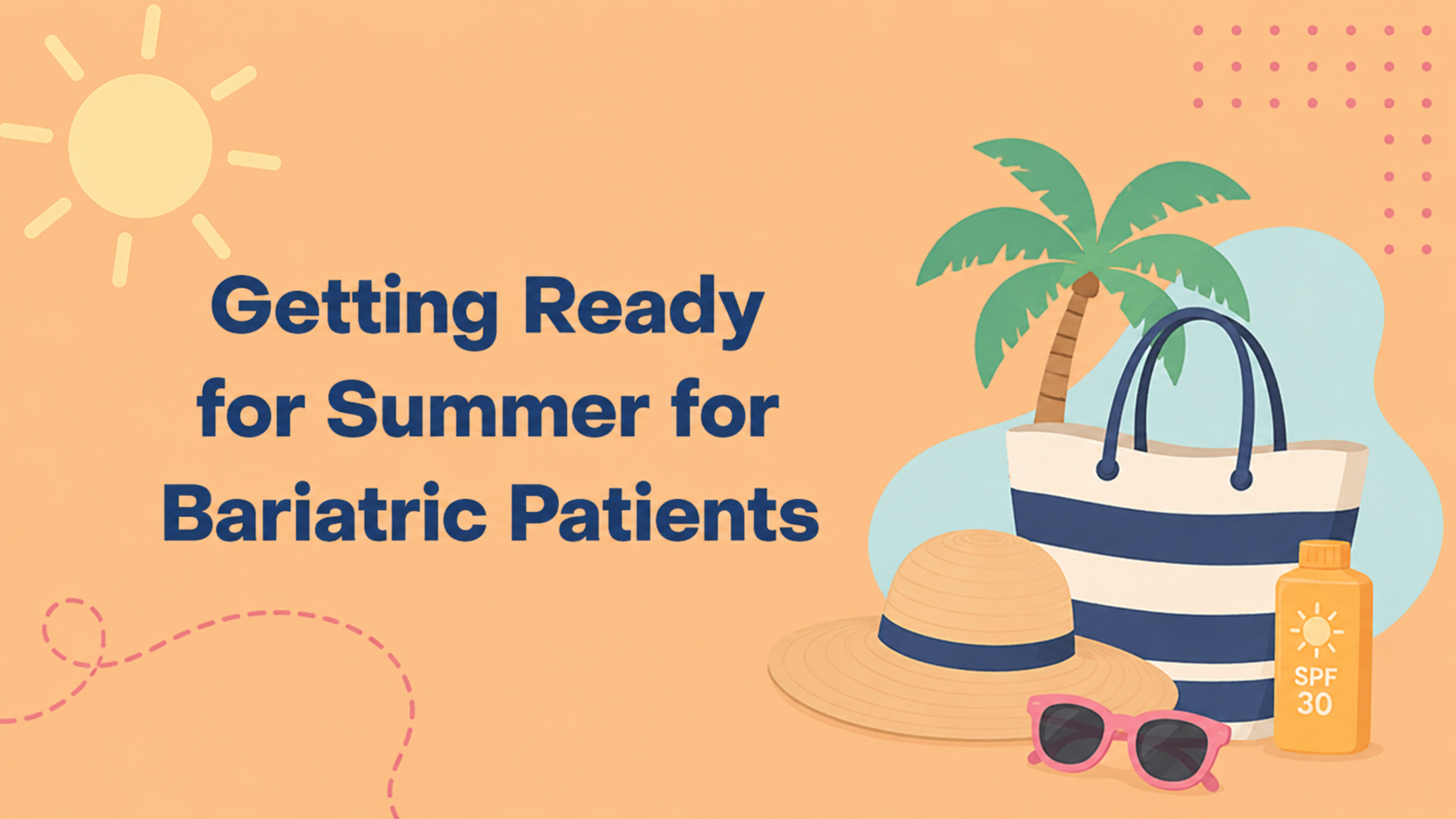 Getting Ready for Summer for Bariatric Patients&nbsp;