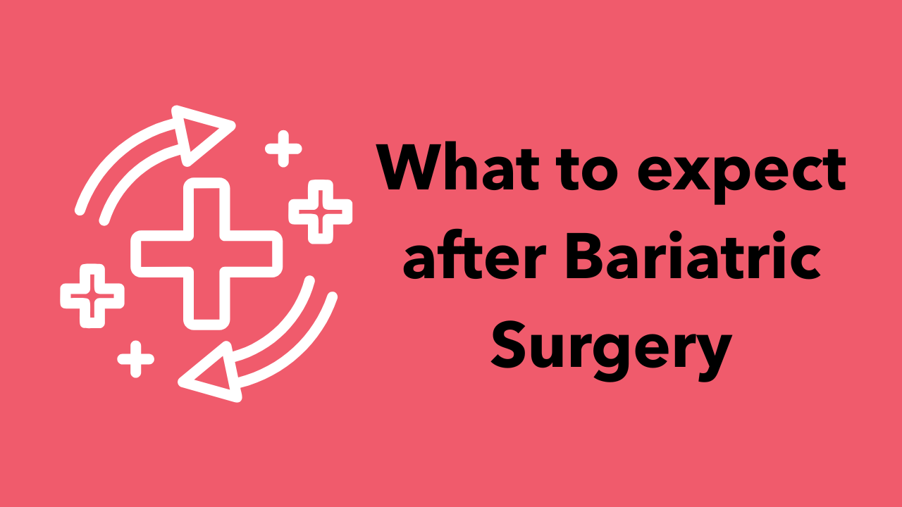 What to Expect After Bariatric Surgery 