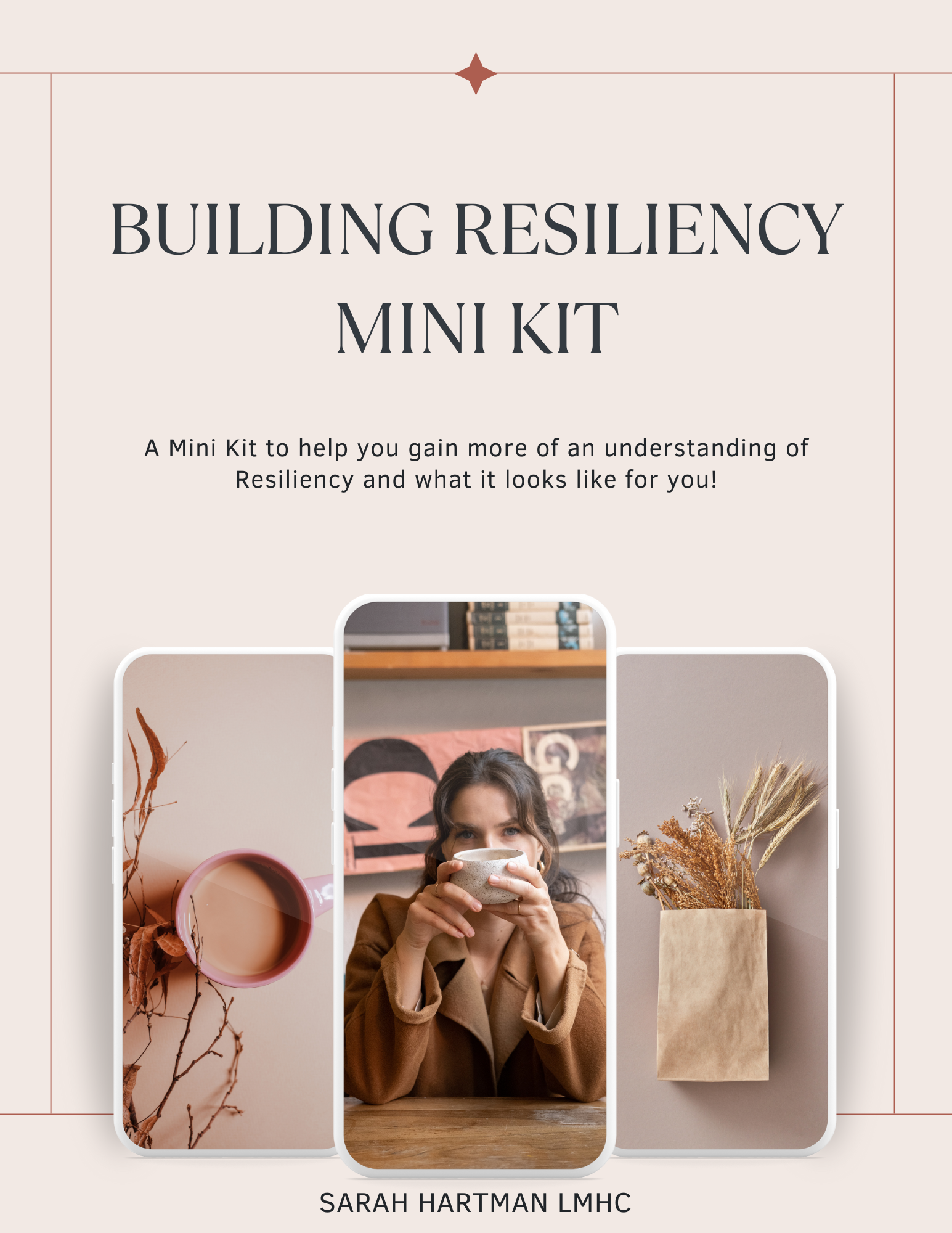 A promotional image for a mini kit titled "Building Resiliency" by Sarah Hartman LMHC. The image shows a woman with long dark hair and a brown coat holding a cup, sitting at a wooden table, surrounded by images of dried plants and a pink cup of tea.