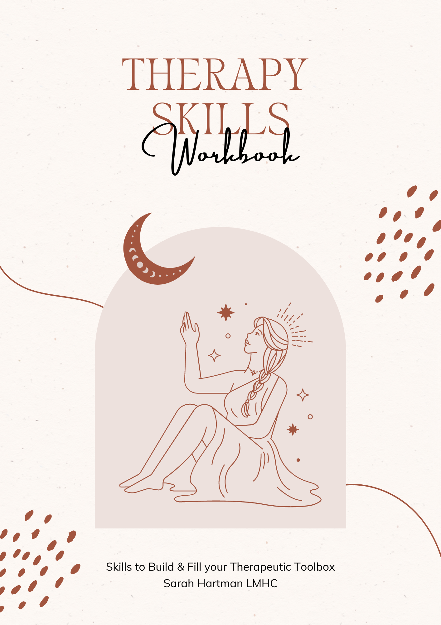 Cover page of a workbook titled "Therapy Skills Workbook" with illustrations of a woman sitting and looking at the sky, surrounded by stars and a crescent moon, on a textured beige background with abstract brown shapes. The bottom text reads "Skills to Build & Fill your Therapeutic Toolbox, Sarah Hartman LMHC."