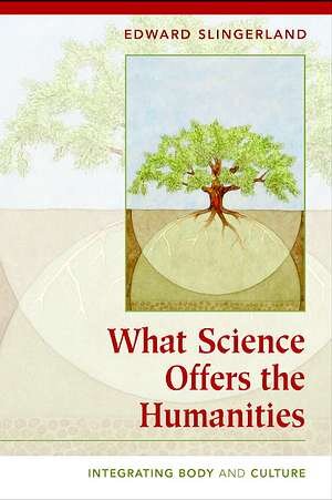 What Science Offers the Humanities Integrating Body &amp; Culture (2008) (Copy)