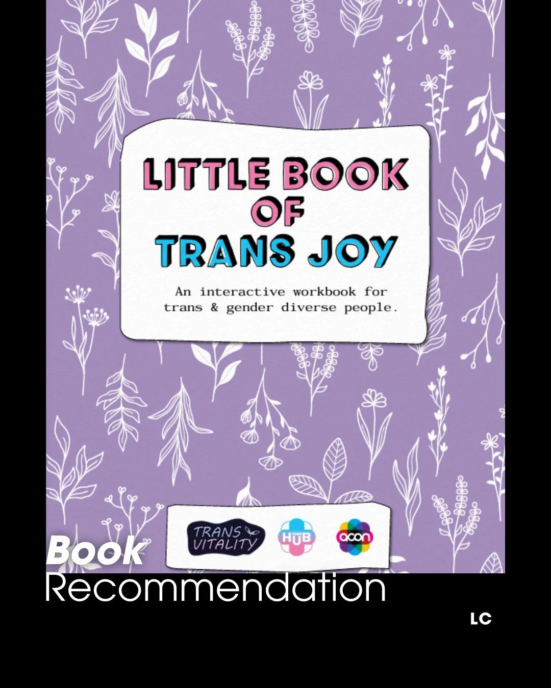 We&rsquo;ve previously shared @aconnsw Trans Vitality workshops for trans &amp; gender diverse people. Following Trans Day of Visibility earlier this month, we&rsquo;re spotlighting the 𝗟𝗶𝘁𝘁𝗹𝗲 𝗕𝗼𝗼𝗸 𝗼𝗳 𝗧𝗿𝗮𝗻𝘀 𝗝𝗼𝘆 from the @transhub_