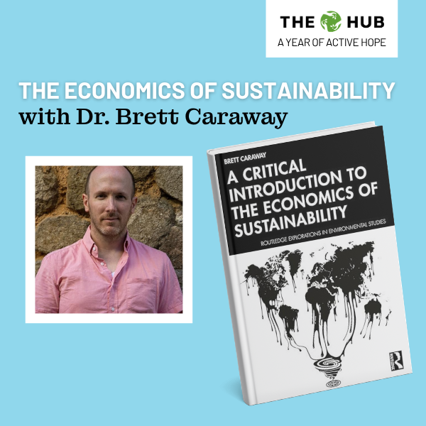 The Economics of Sustainability: Author Talk with Dr. Brett Caraway