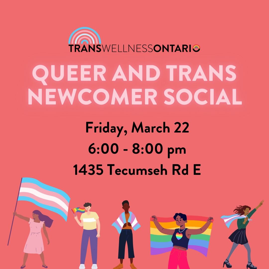 Trans Wellness Ontario is welcoming newcomers to Windsor who self-identify as 2SLGBTQIA+ or are questioning to join us for a social on Friday March 22nd. Come out for an evening of meeting others in the community, enjoying pizza and snacks, and an op