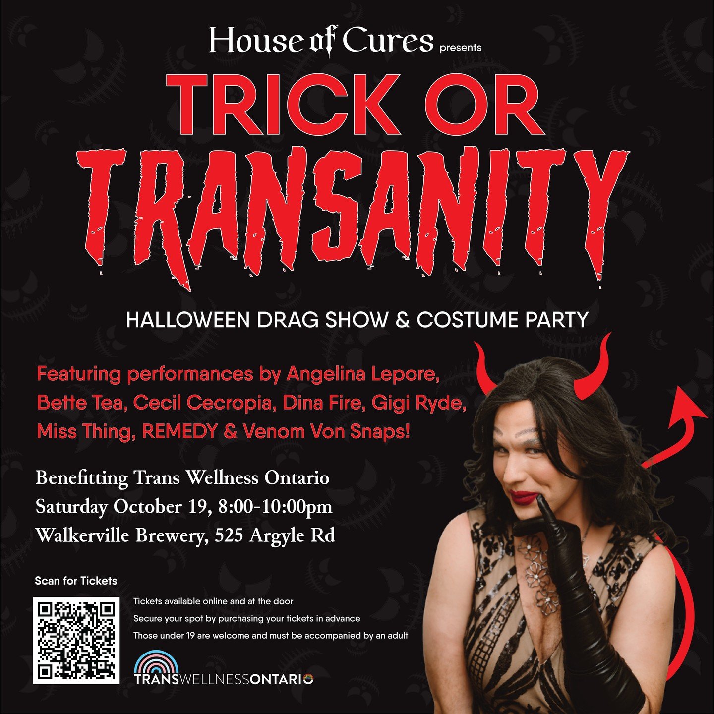 Get your tickets for TRANSANITY 3: Trick or Transanity!! 🤩

The House of Cures presents TRICK OR TRANSANITY - Halloween Drag Show &amp; Costume Party

Saturday October 19th, 8:00pm &ndash; 10:00pm, Doors at 7:30pm at the Walkerville Brewery, 525 Arg