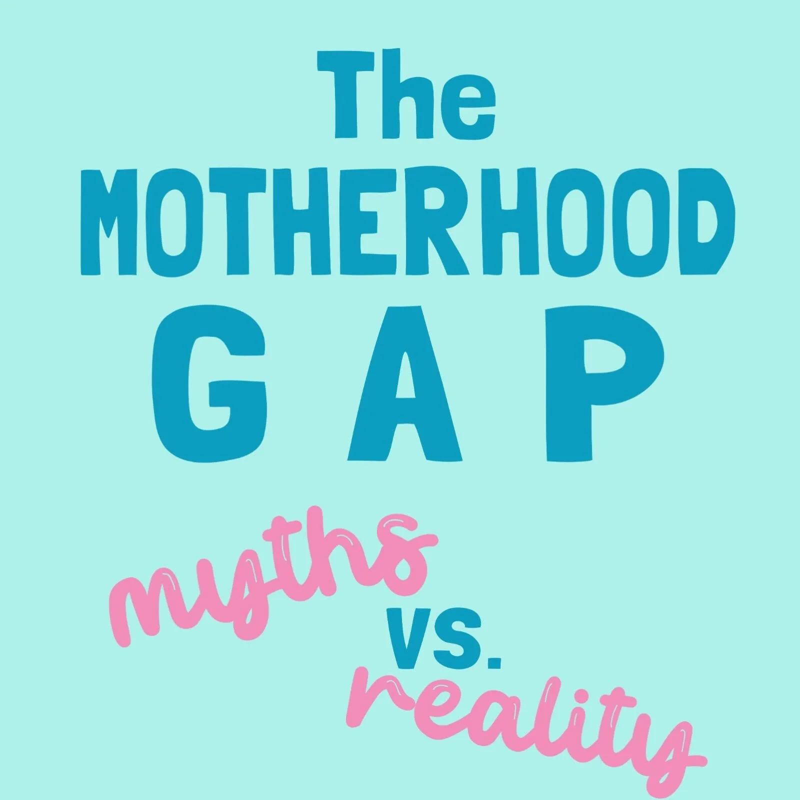 The Motherhood G A P : myths vs. reality. Check the list #iamthetoybin #carryingJOY