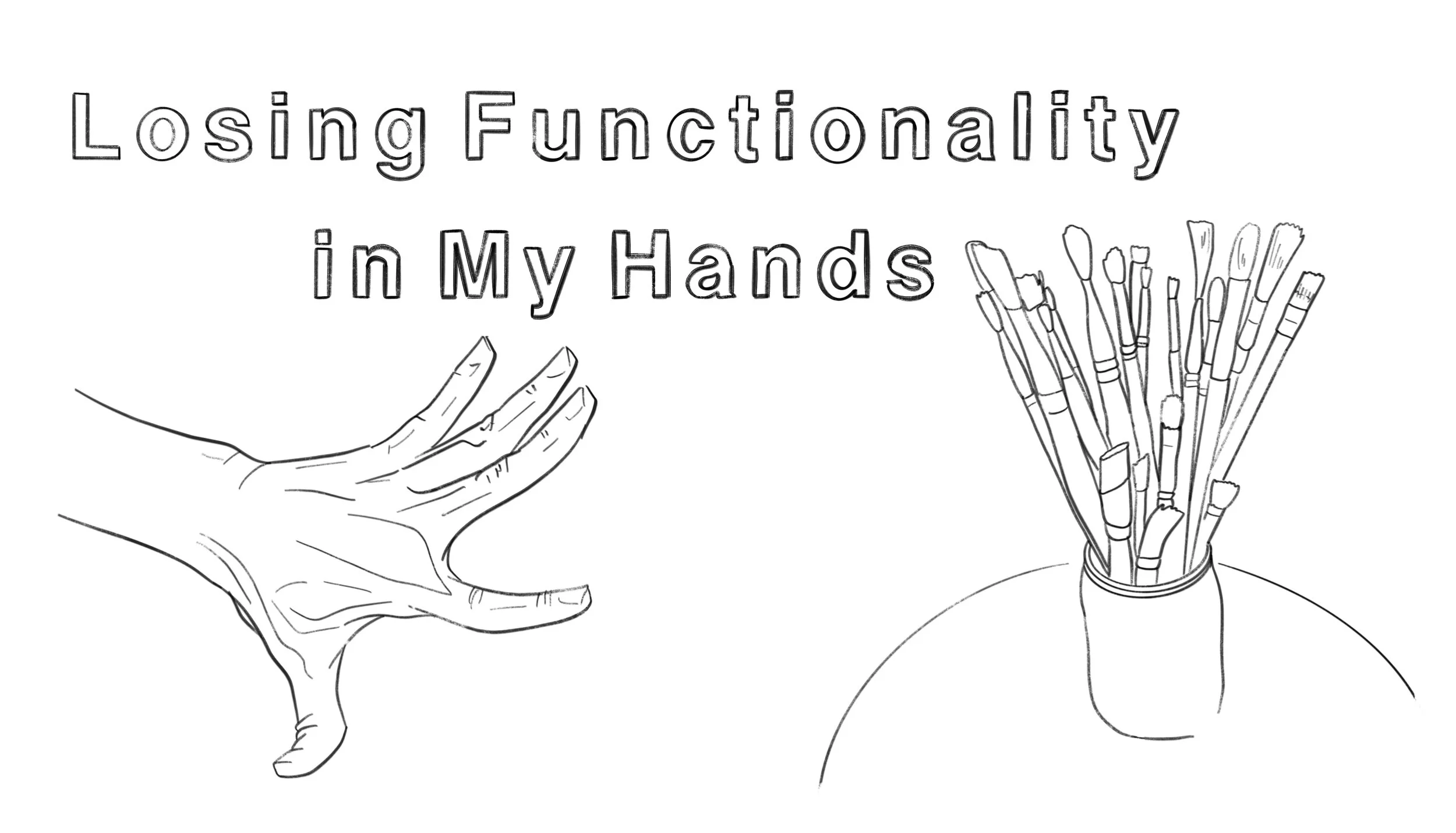 Being an Artist and Losing Functionality in my Hands