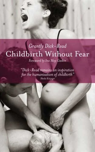 Childbirth Without Fear The Principles and Practice of Natural Childbirth