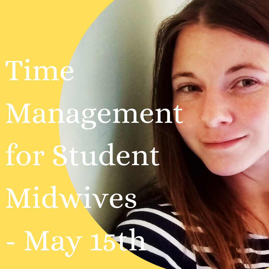Time Management for Student Midwives - May 15th.png