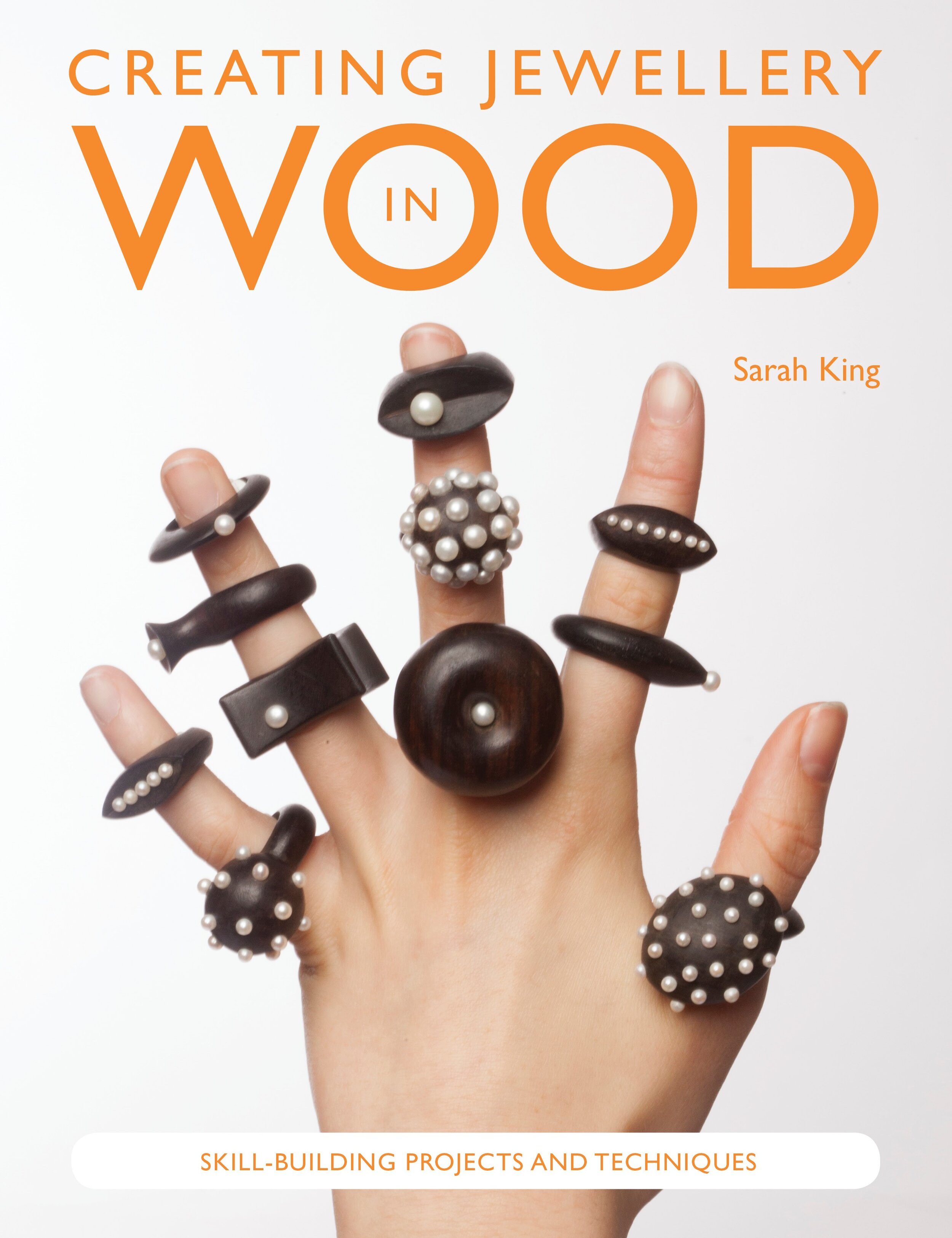 Sarah King_Creating Jewellery in Wood Book Cover.jpg