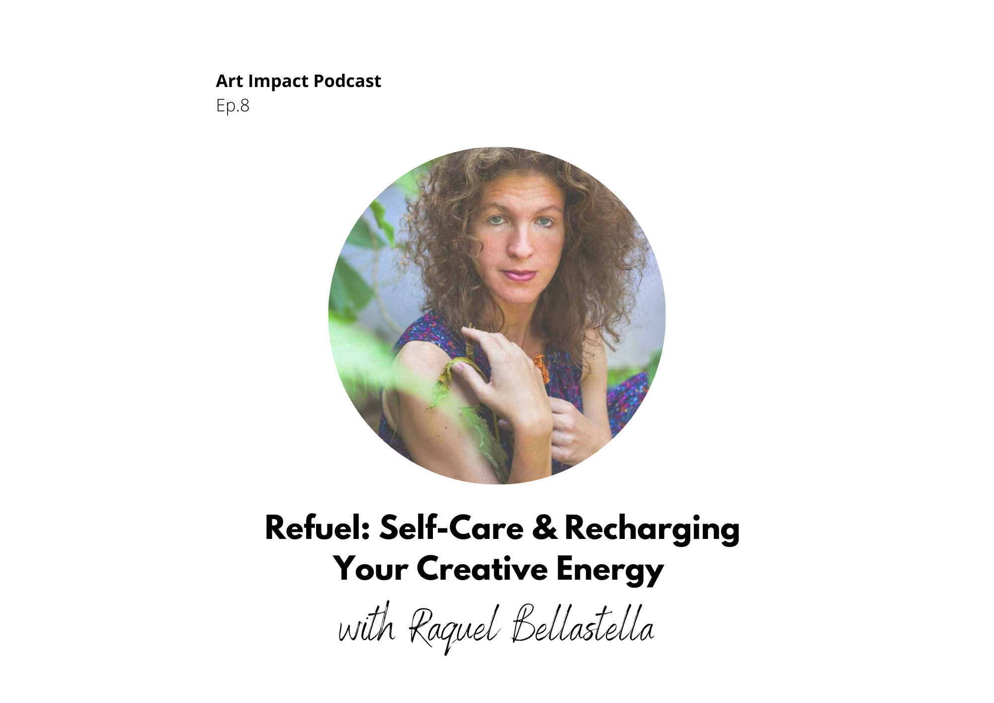 Refuel: Self-Care &amp; Recharging Your Creative Energy #8