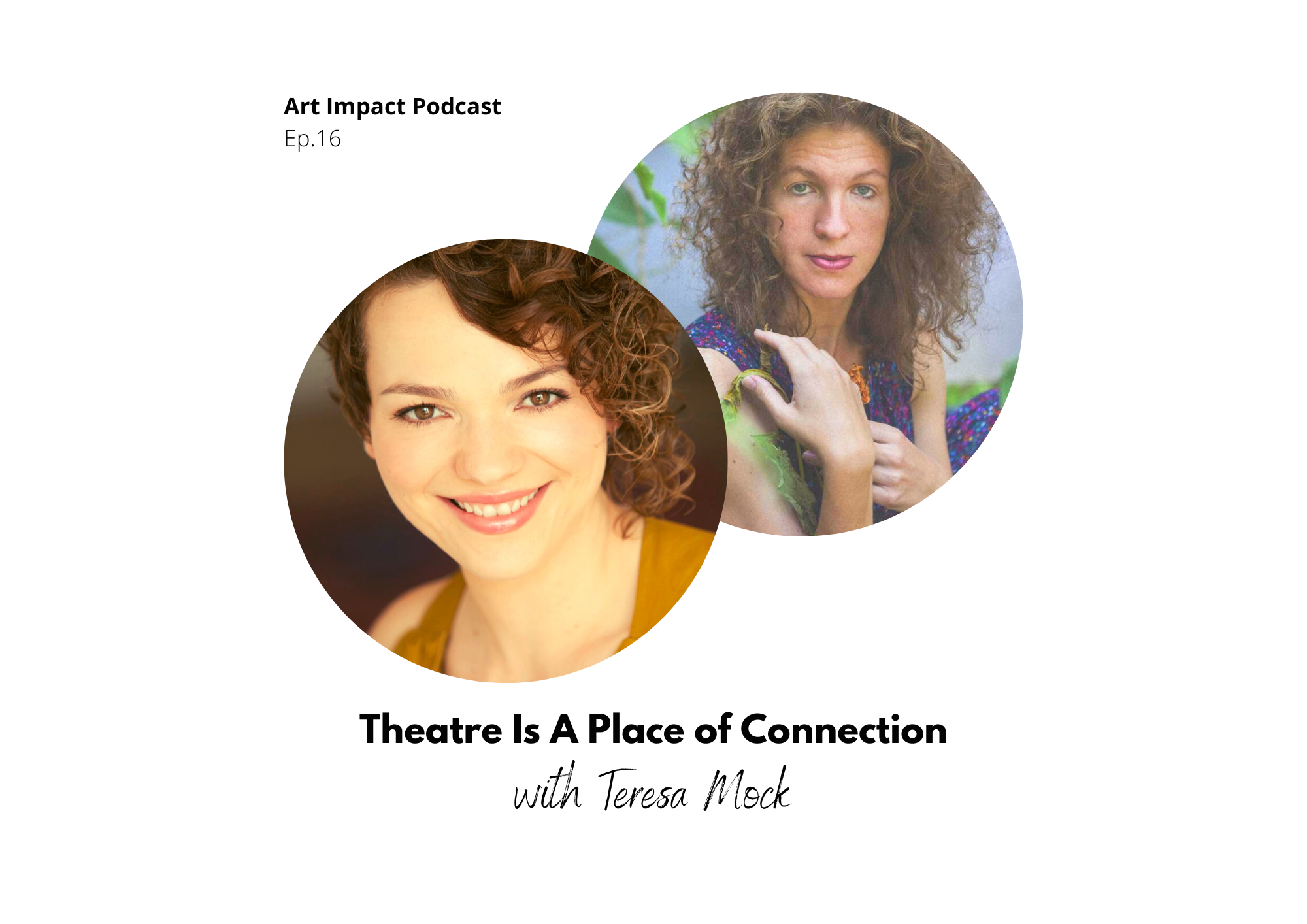 Teresa Mock On Theatre Is A Place of Connection #16