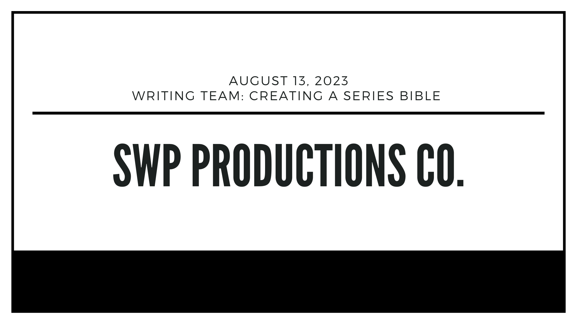 August 13, 2023- Series Bible