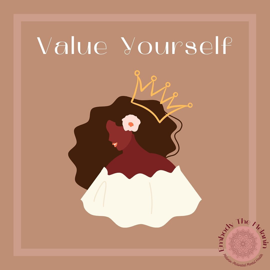 Valuing yourself can look like many different things. It could be as simple as telling yourself &ldquo;you can do this&rdquo; every morning in the mirror while getting ready or writing down goals you have for yourself. Some of the things that I do ev