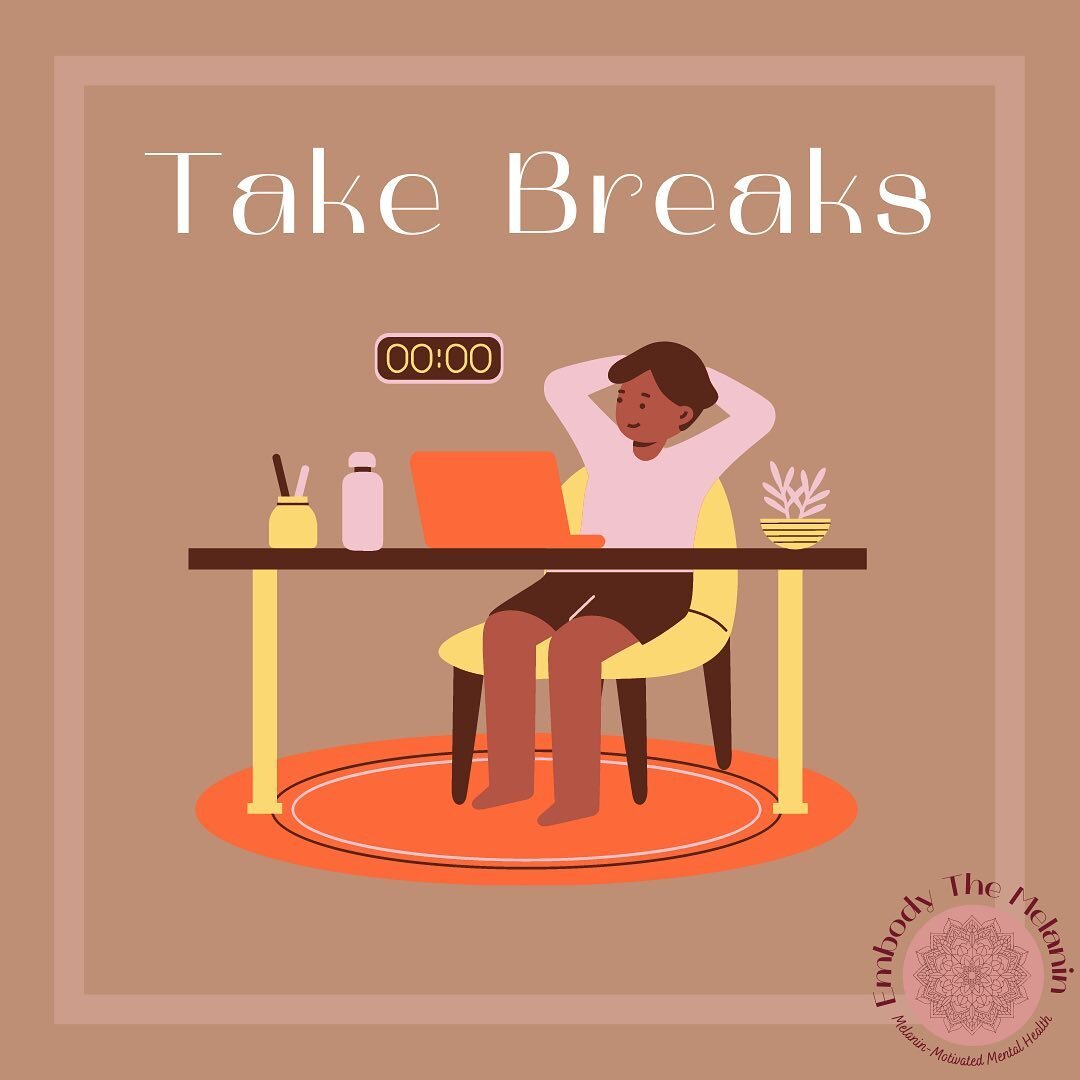 Knowing how and when to take breaks is very important. If you are like me, I tend to over work myself and work until I am burnt out. Making time for a break should be implemented whenever you sit down and are working on school work or job assignments