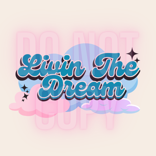 Livin The Dream.png