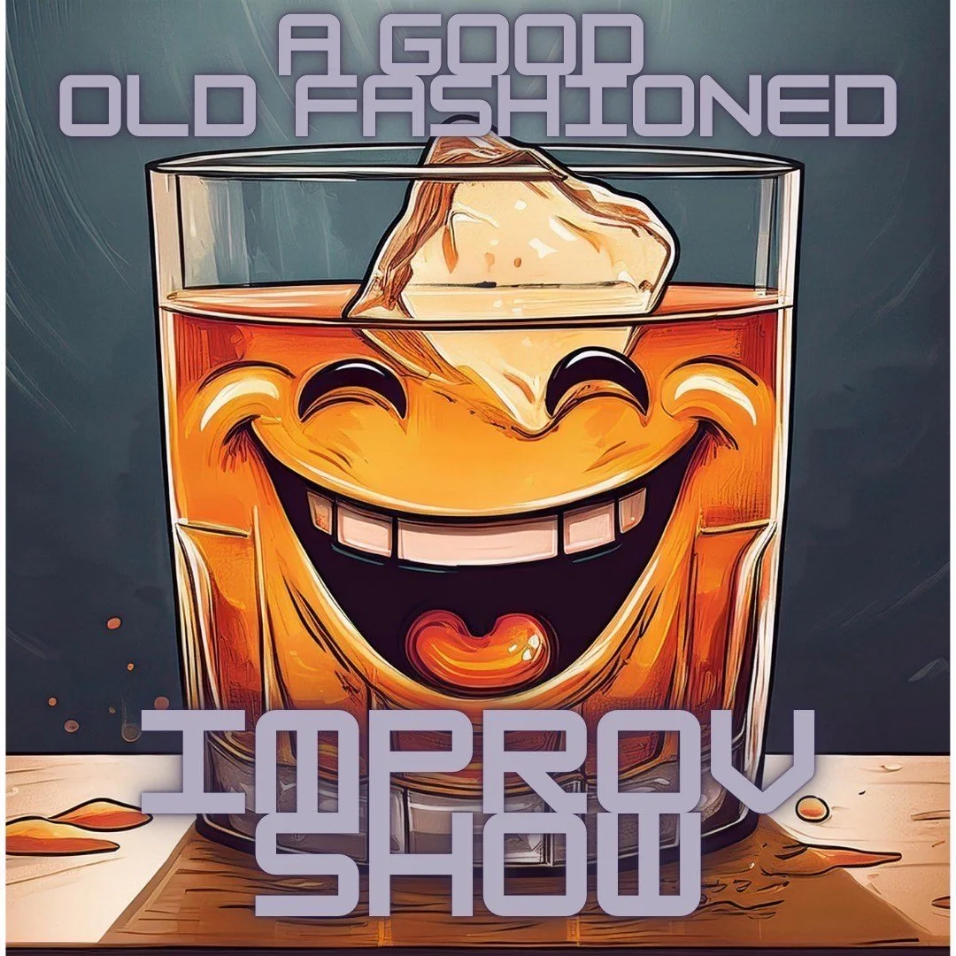 A Good Old Fashioned Improv Show