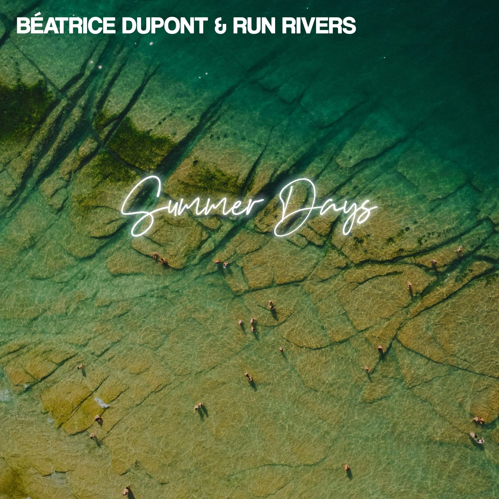 Summer Days - Beatrice Dupont &amp; Run Rivers 