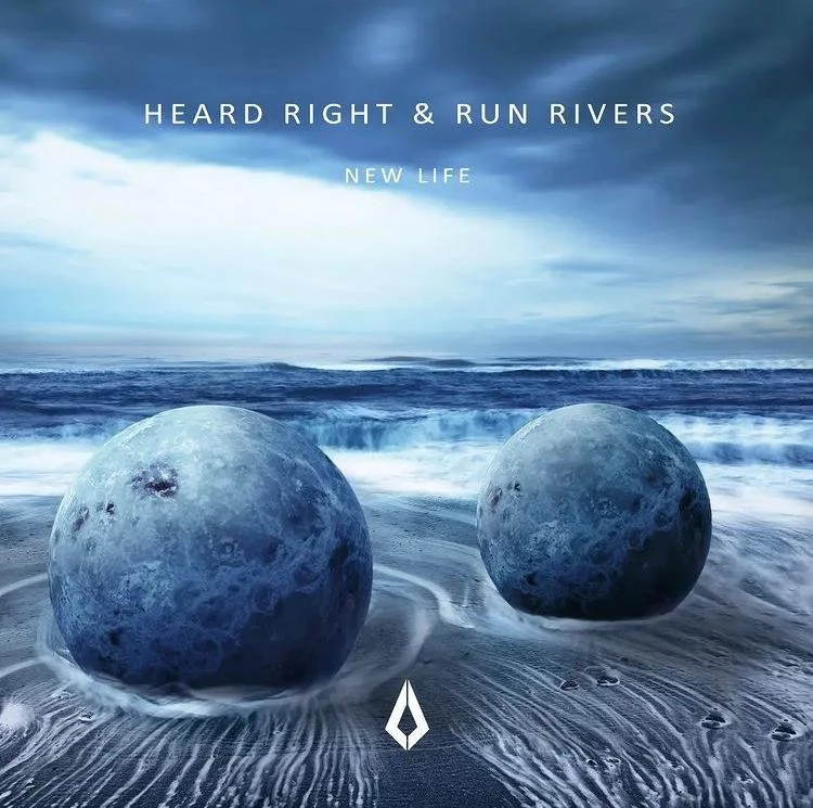 NEW LIFE  - Heard Right &amp; Run Rivers