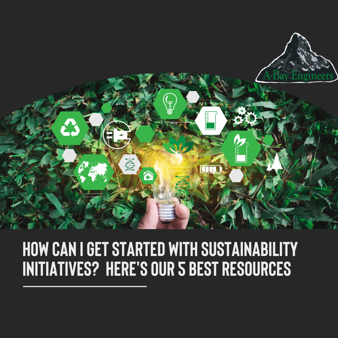 How Can I Get Started With Sustainability Initiatives? Here’s Our 5 Best Resouces.