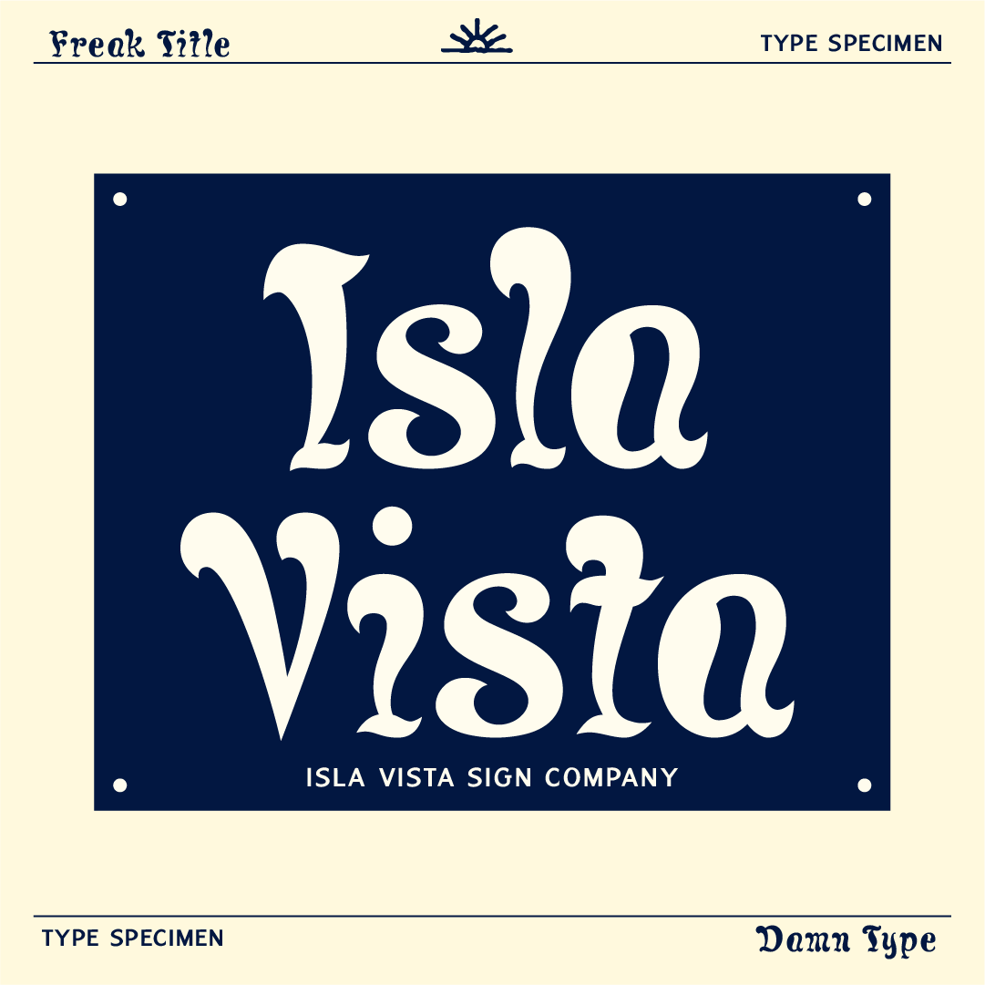 Freak Title font specimen by Damn Type Co., featuring a bold Isla Vista Sign Company graphic with large cream lettering on a navy sign.