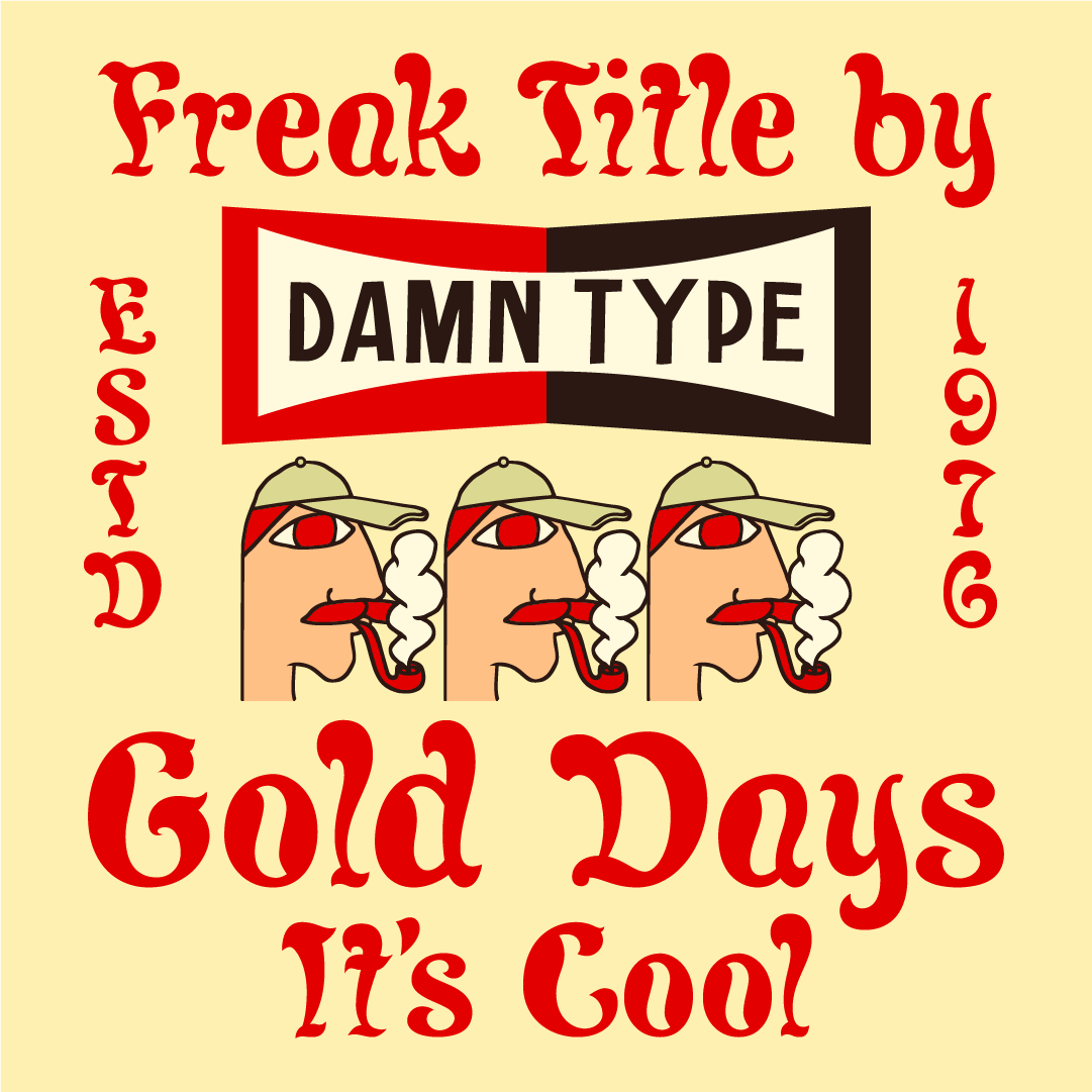 Freak Title font specimen by Damn Type Co., featuring bold red vintage lettering, Damn Type branding, illustrated smoking faces, and the phrases “Gold Days” and “It’s Cool.”